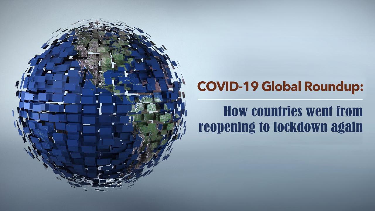 COVID-19 Global Roundup: How Countries Went From Reopening To Lockdown ...