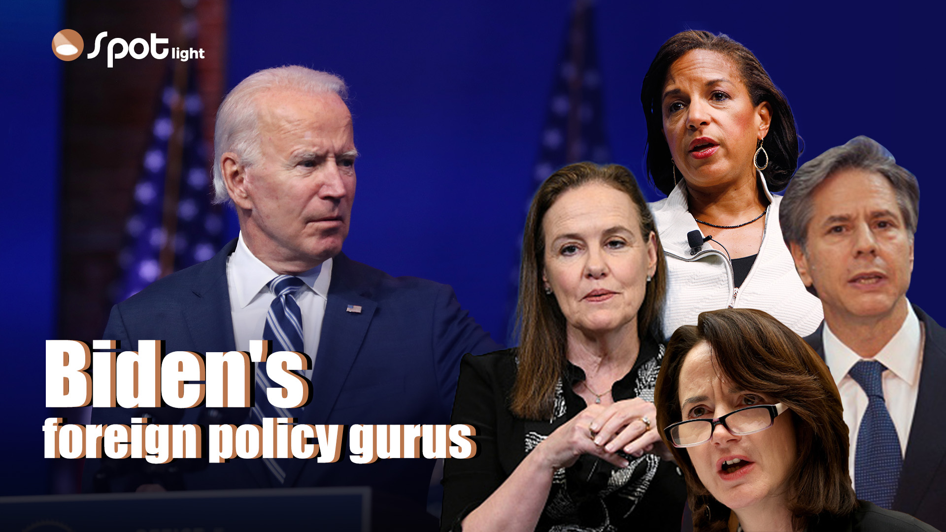 The Spotlight: The contenders to join Biden's foreign policy team