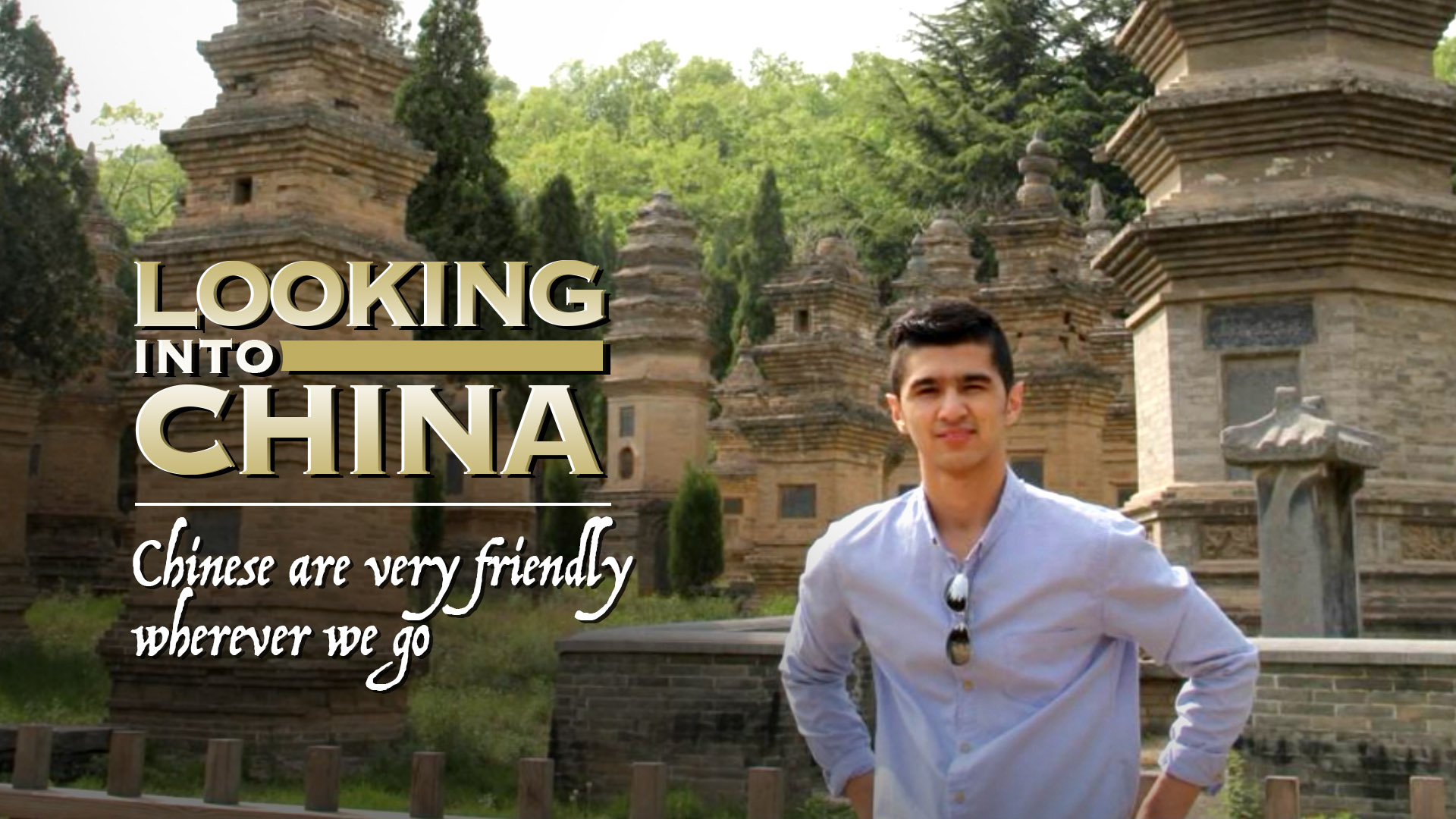 Looking into China: Chinese are very friendly wherever we go