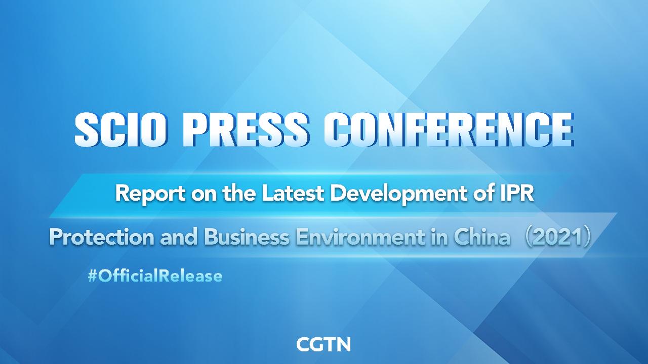 Live: Report on IPR Protection and Business Environment in China - CGTN