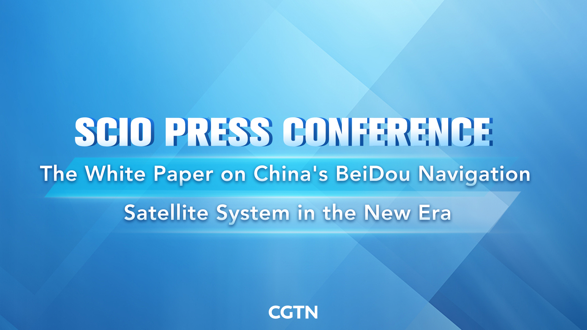Live: China's SCIO issues The White Paper on China's BeiDou Navigation Satellite System in the New Era 