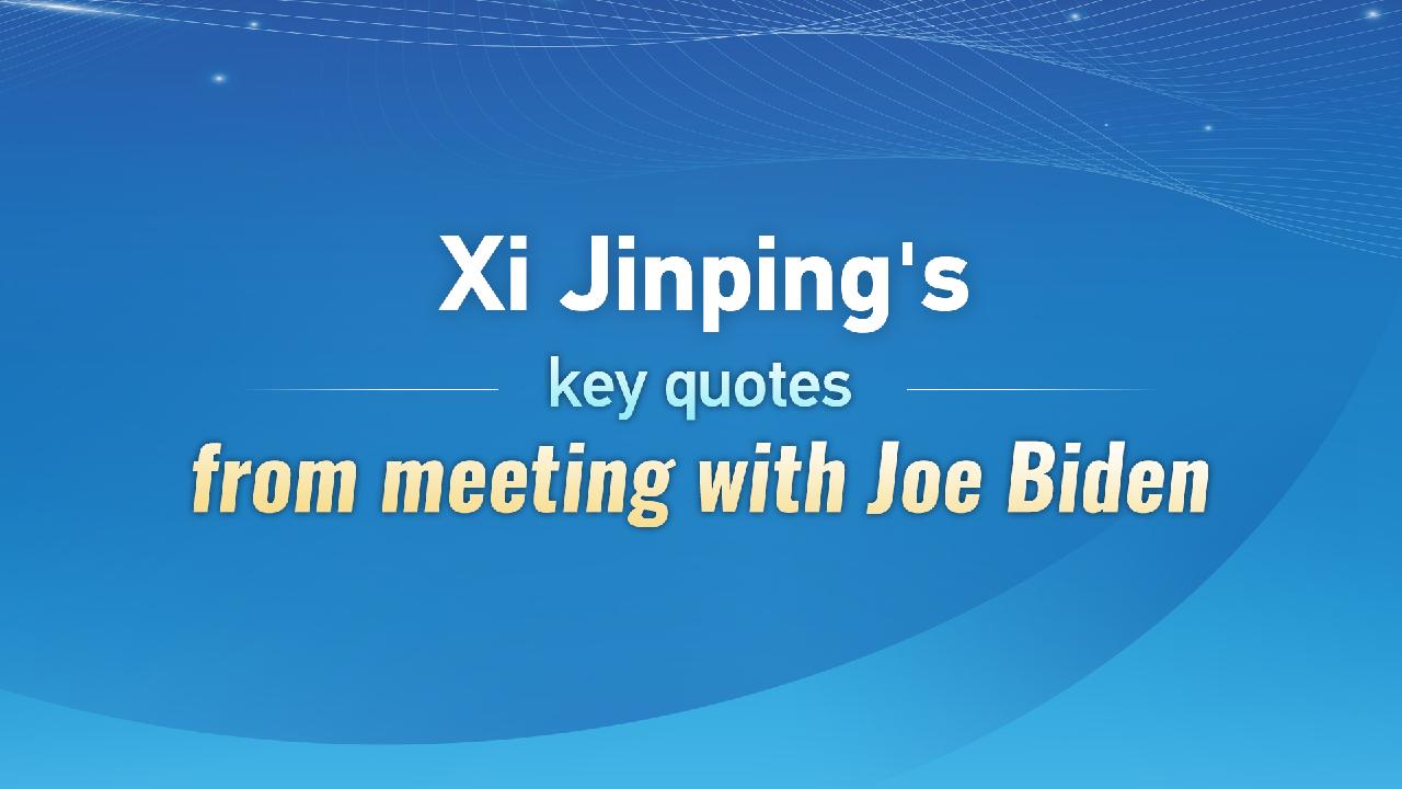 Xi Jinping S Key Quotes From Meeting With Joe Biden Cgtn