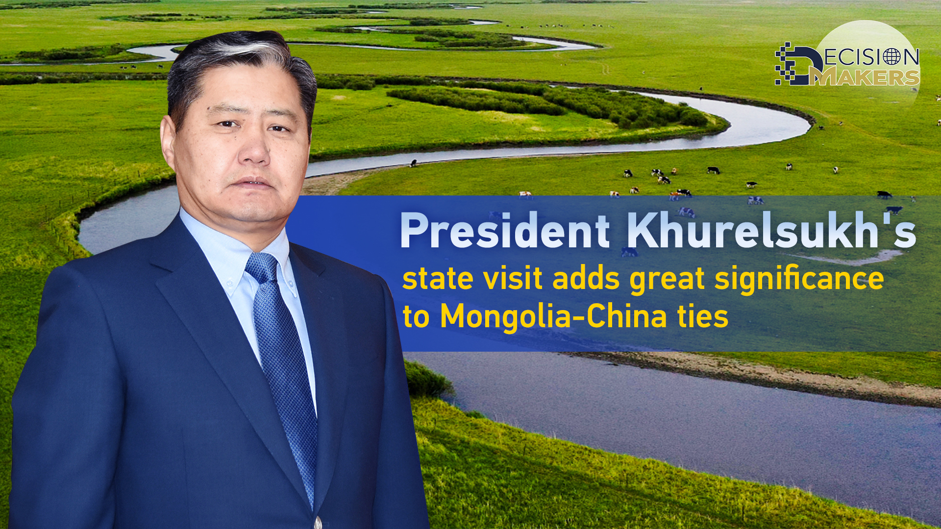 President Khurelsukh's state visit adds great significance to Mongolia-China ties