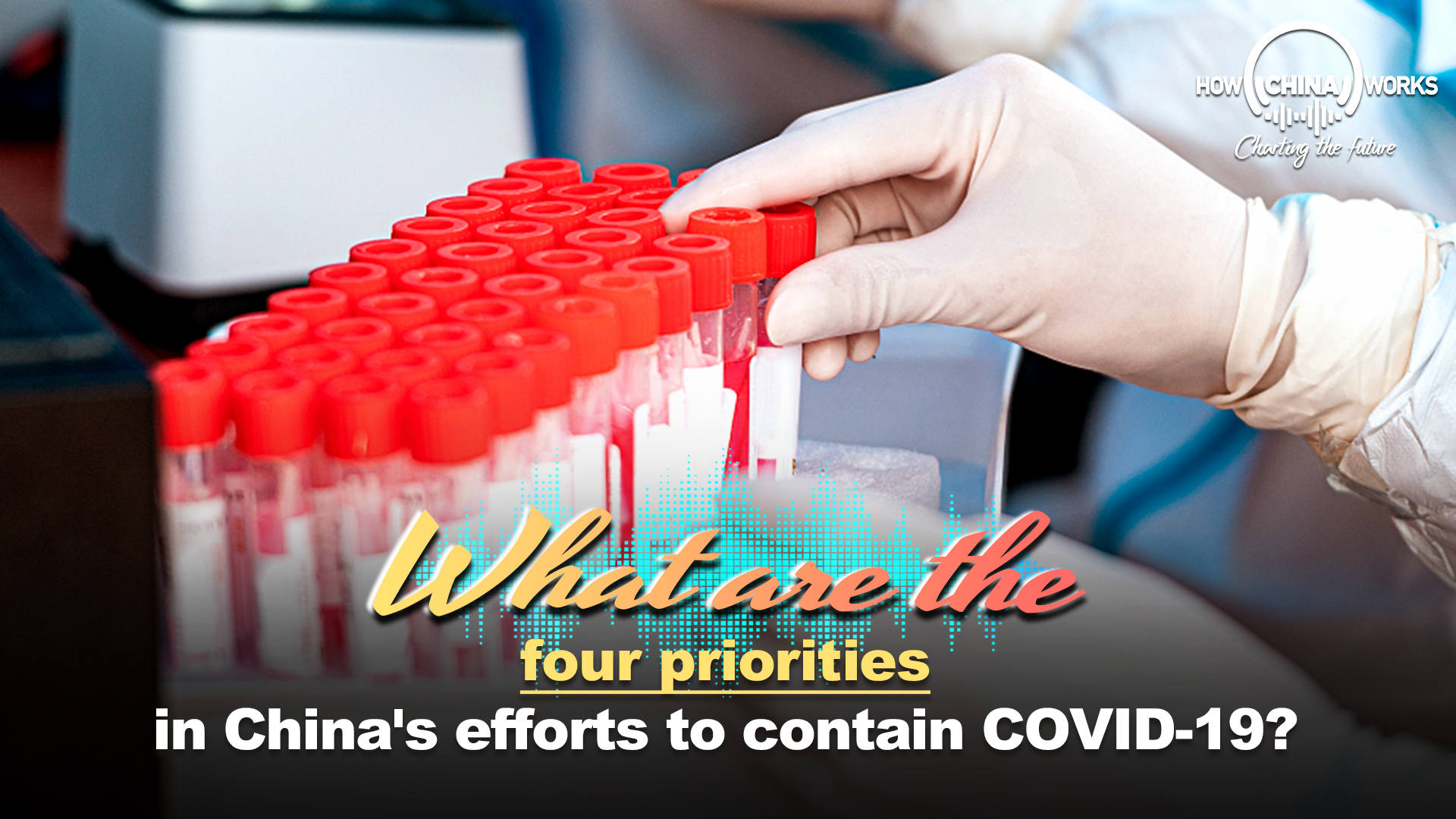 What are the four priorities in China's efforts to contain COVID-19?