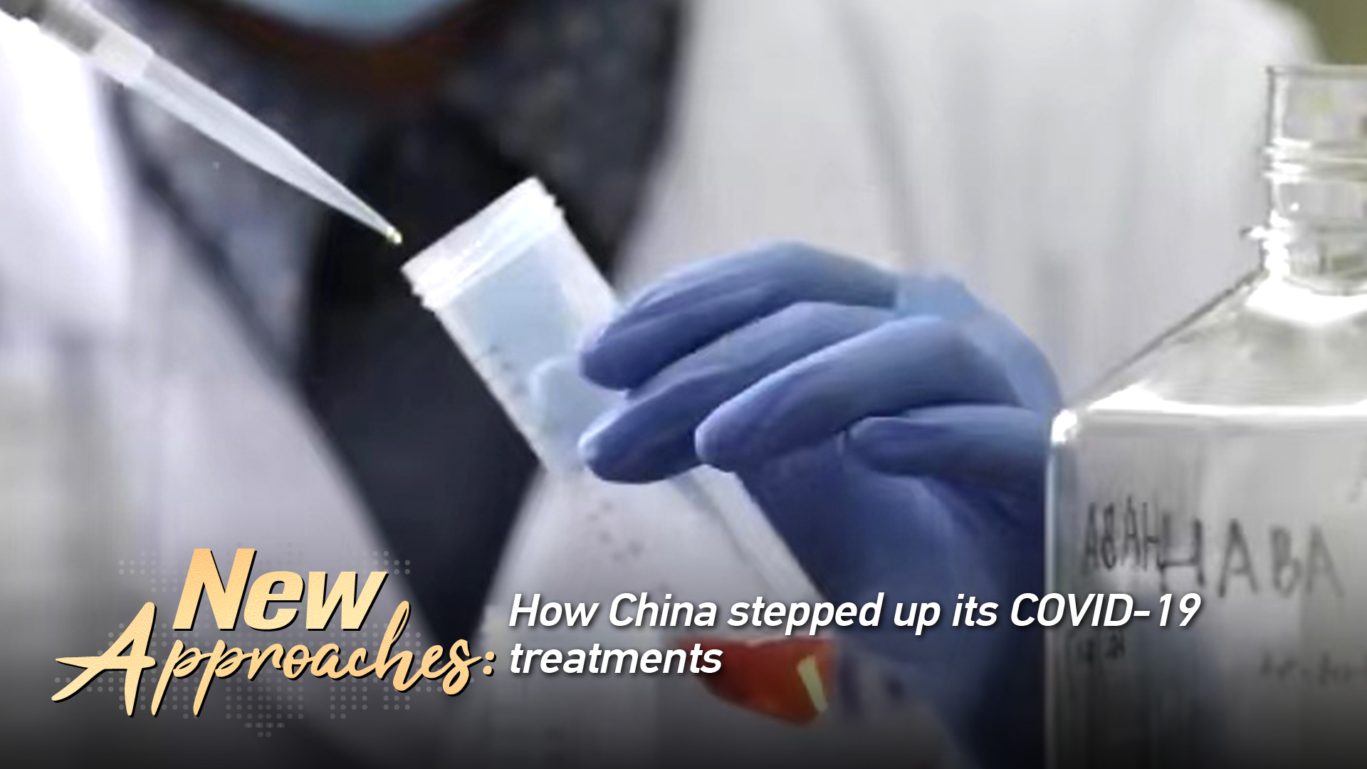 New Approaches: How China steps up its COVID-19 treatments