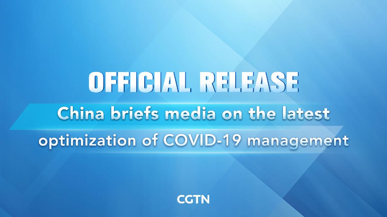 Live China on the latest optimization of COVID19 management CGTN