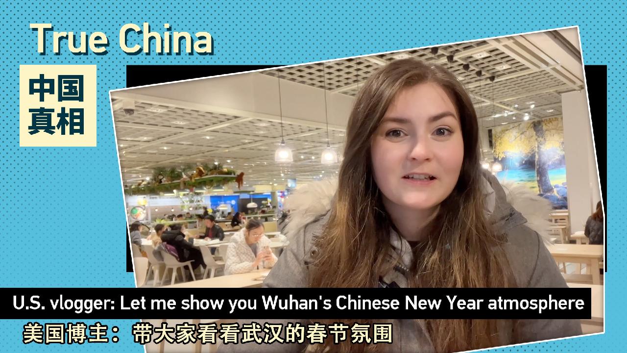 U.S. vlogger Let me show you Wuhan s Chinese New Year atmosphere