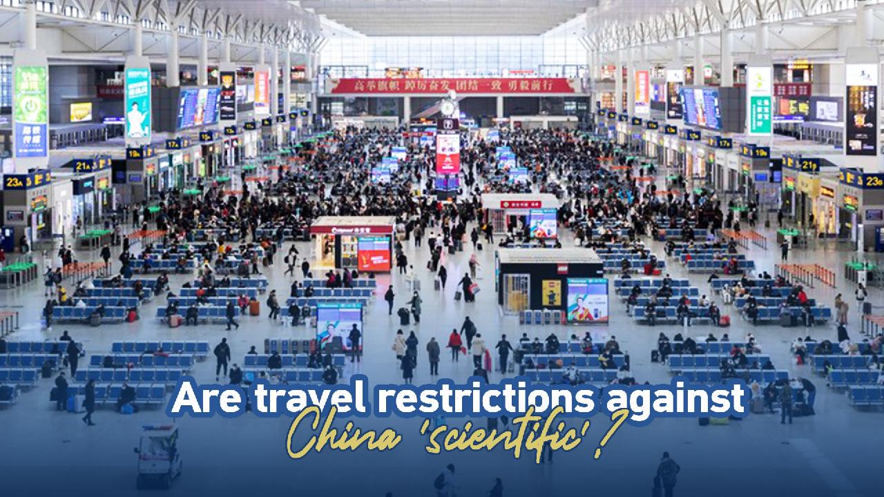 Are travel restrictions against China 'scientific'? CGTN