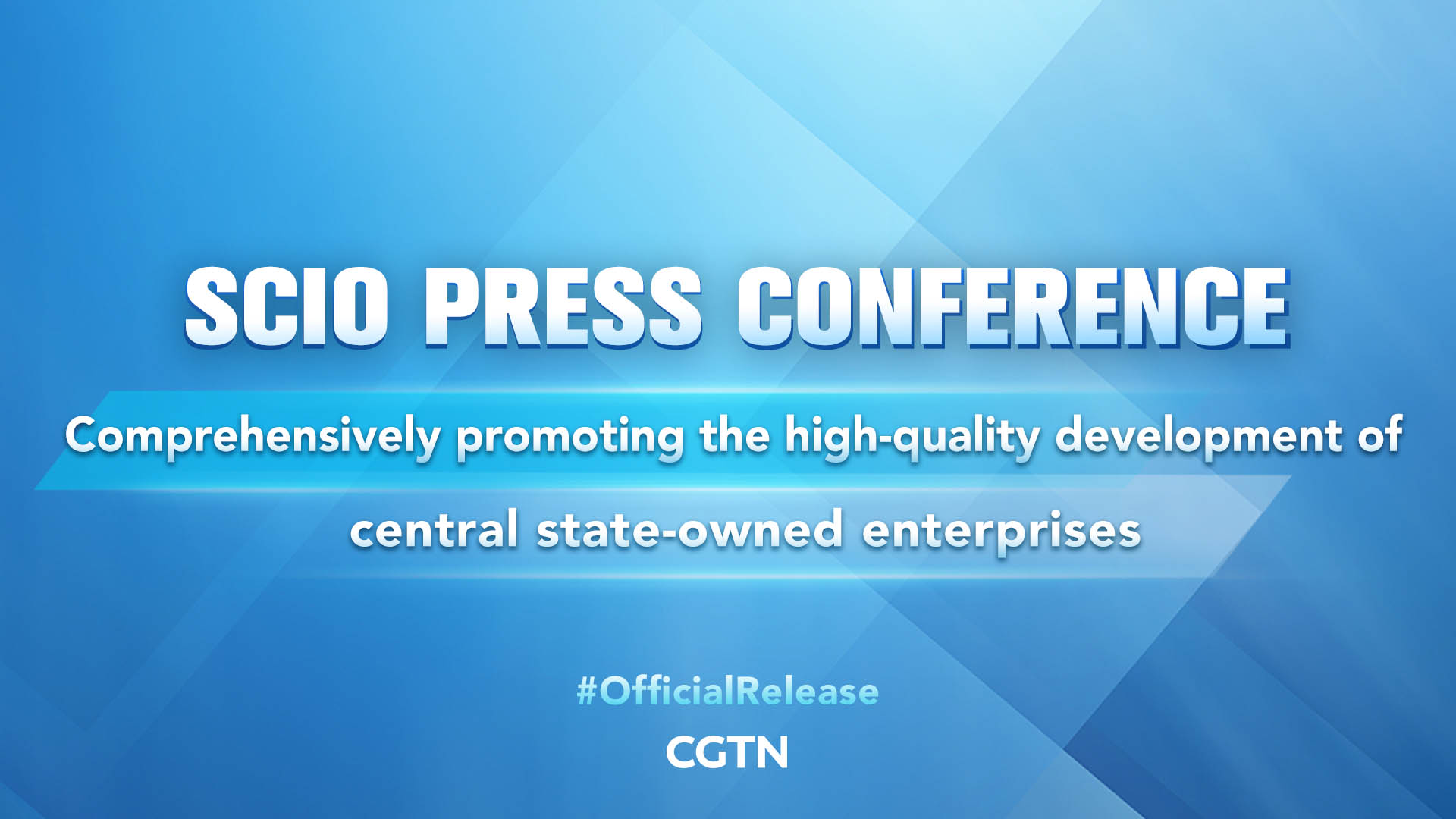 Live: SCIO briefs media on comprehensively promoting the high-quality development of China's central state-owned enterprises