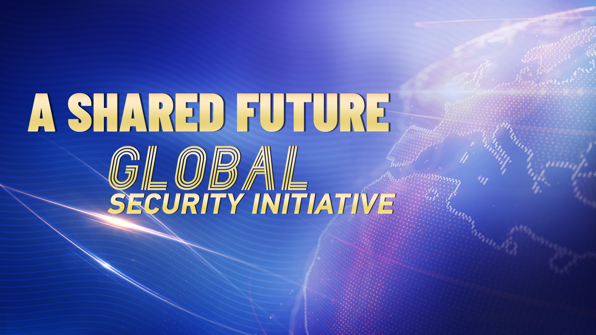 Watch: Our World Forum – 'A Shared Future: Global Security Initiative'
