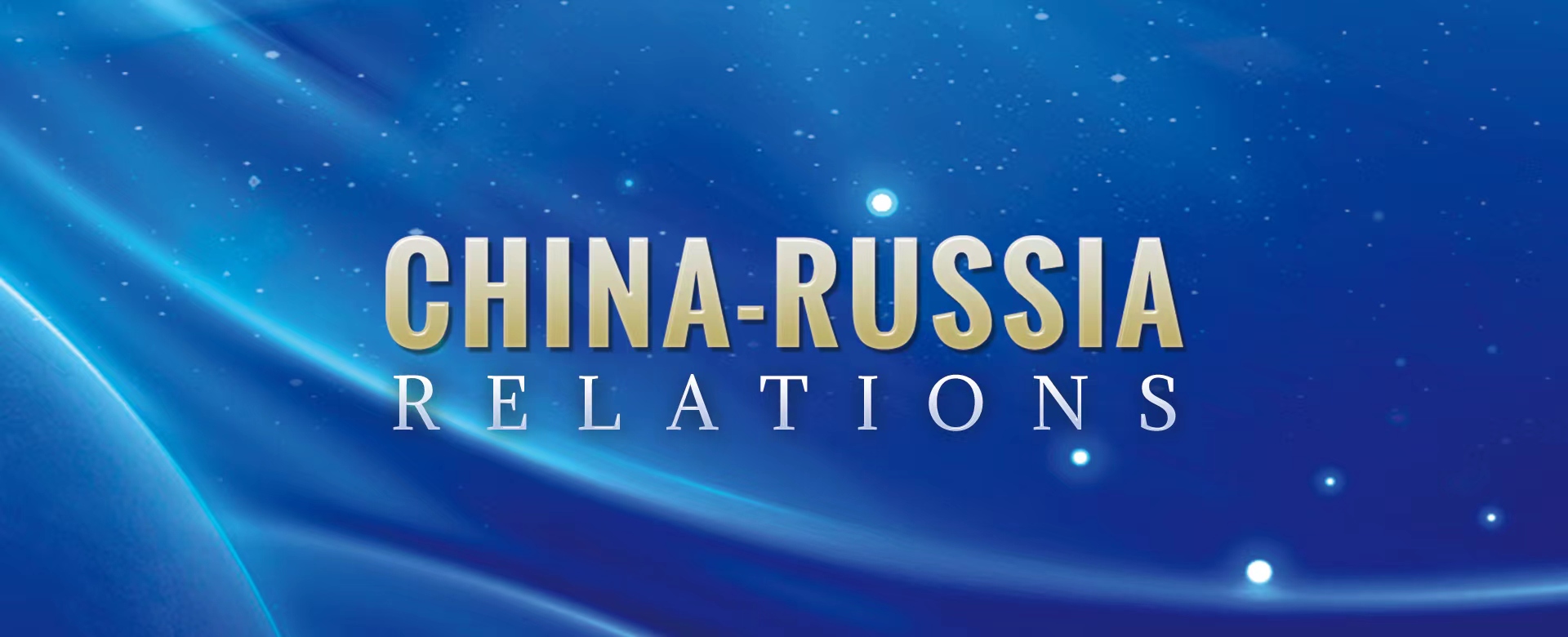 China-Russia Relations