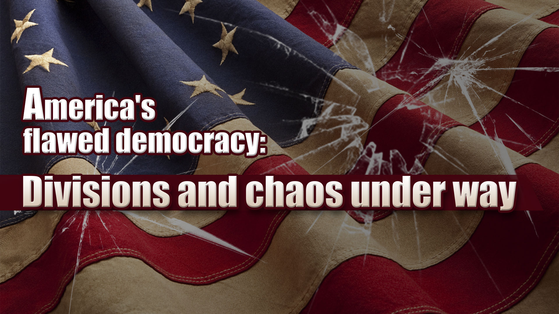 America's flawed democracy: Divisions and chaos under way
