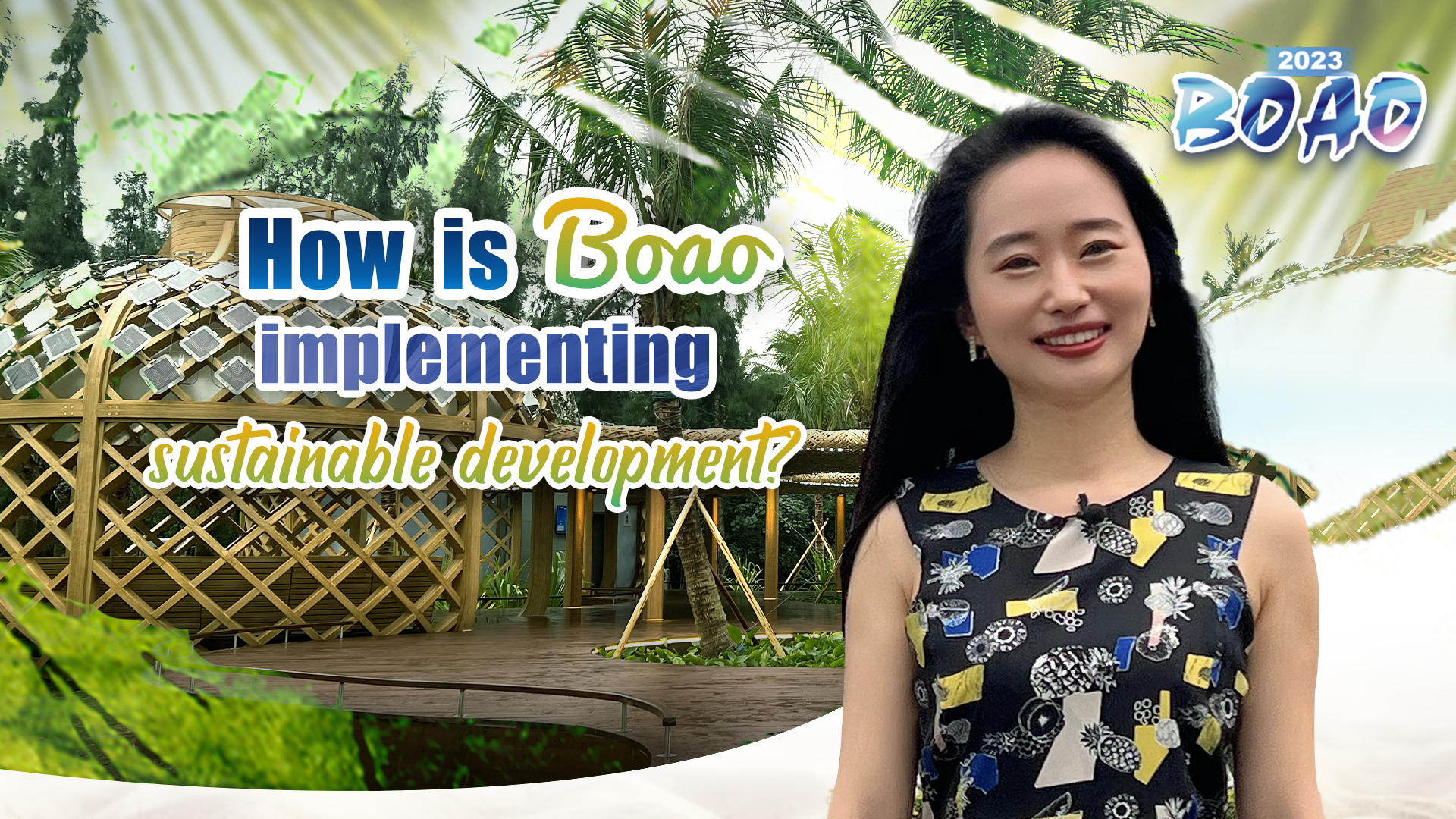 Live: Green development in action – How is Boao implementing sustainable development?