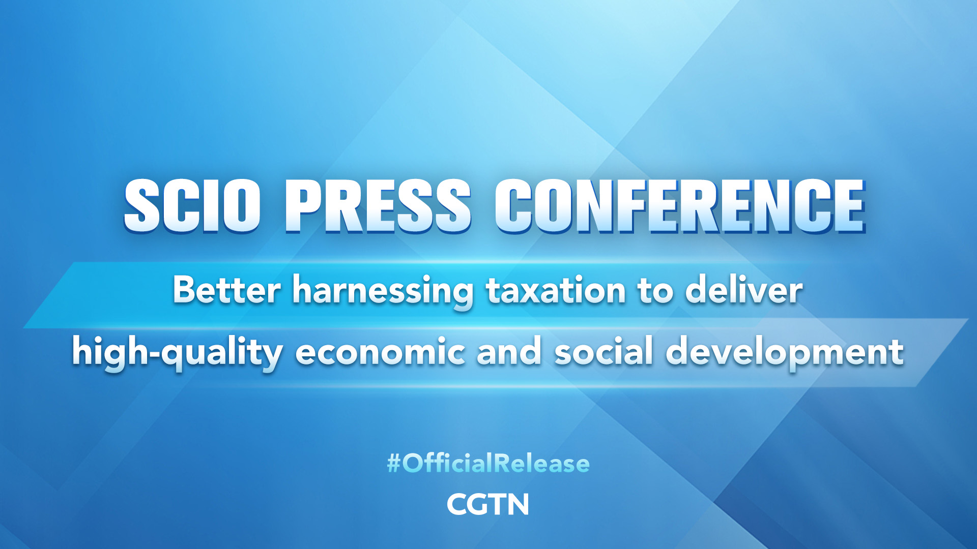 Live: SCIO briefs media on better harnessing taxation to deliver high-quality economic, social development