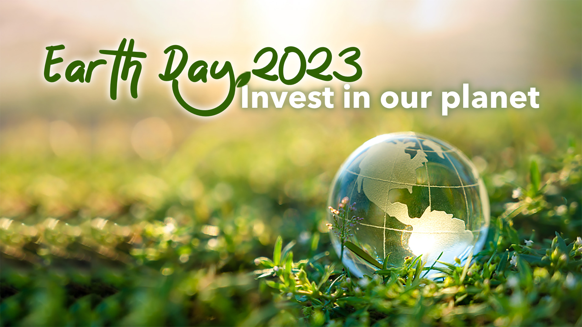 Earth Day 2023 Invest in our CGTN