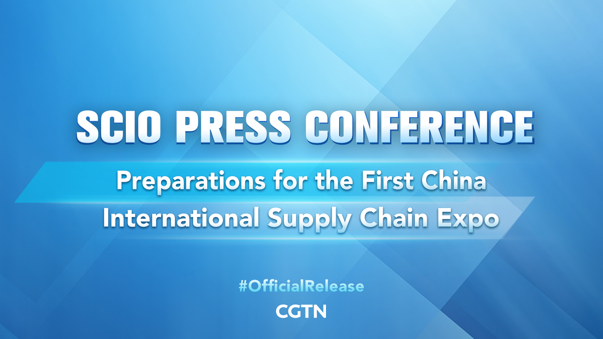 Live: SCIO briefs media on preparations for the first China International Supply Chain Expo