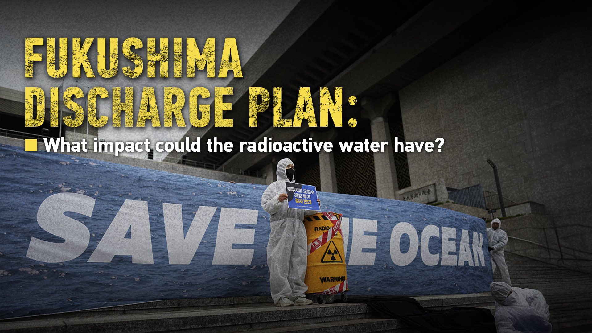 Fukushima discharge plan: What impact could the radioactive water have?