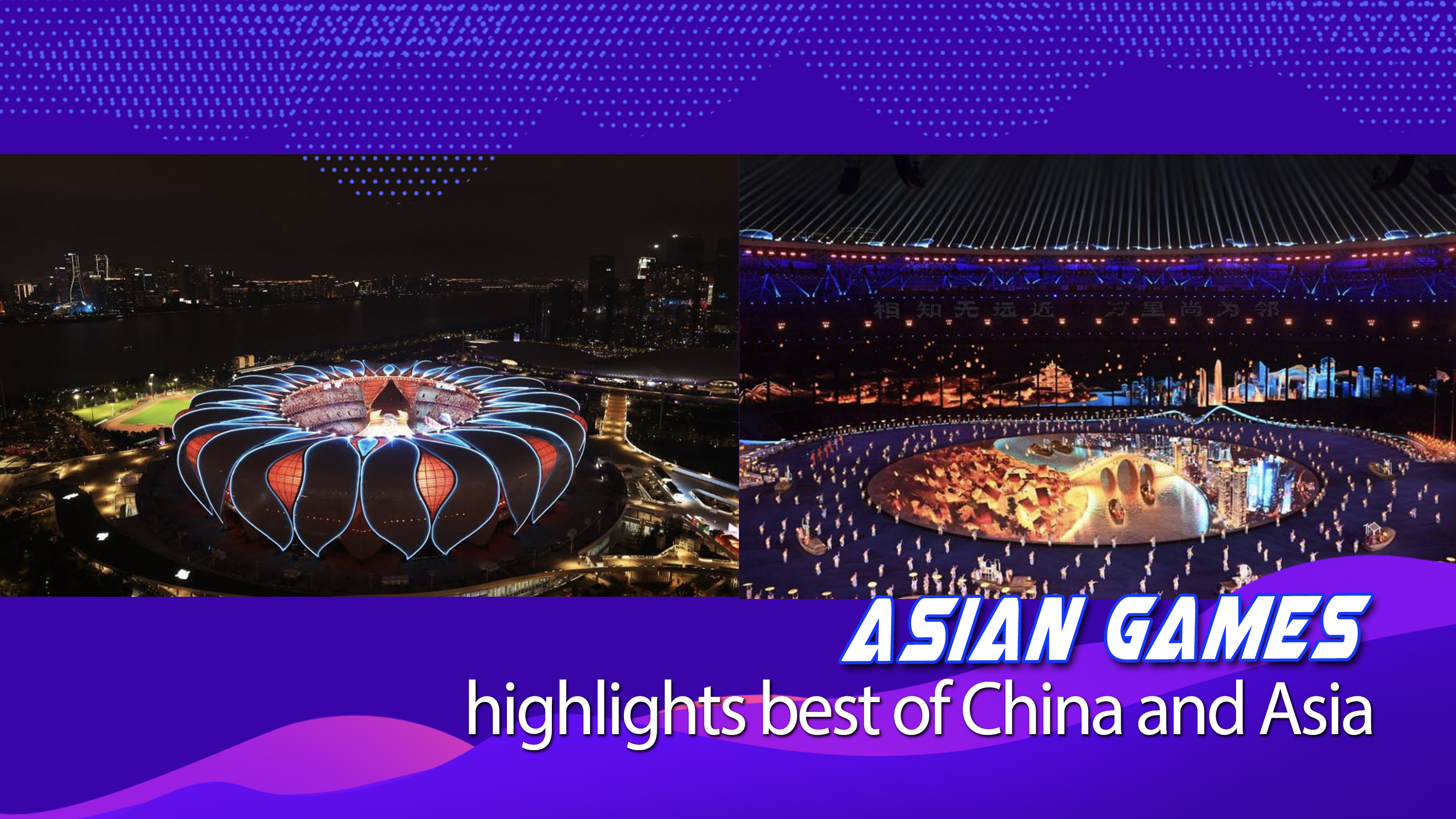 Asian Games highlights best of China and Asia