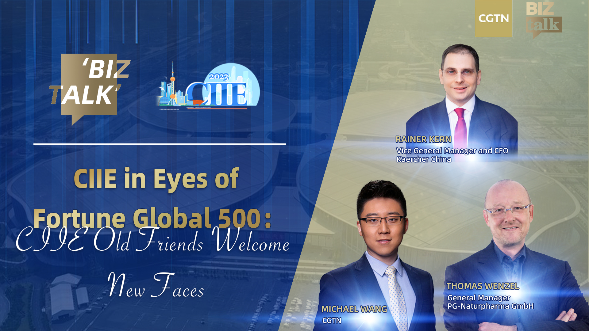 Live: CIIE in eyes of Fortune Global 500 – CIIE old friends welcome new faces