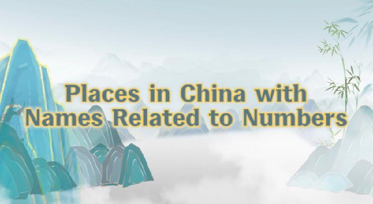 Places in China with names related to numbers - CGTN