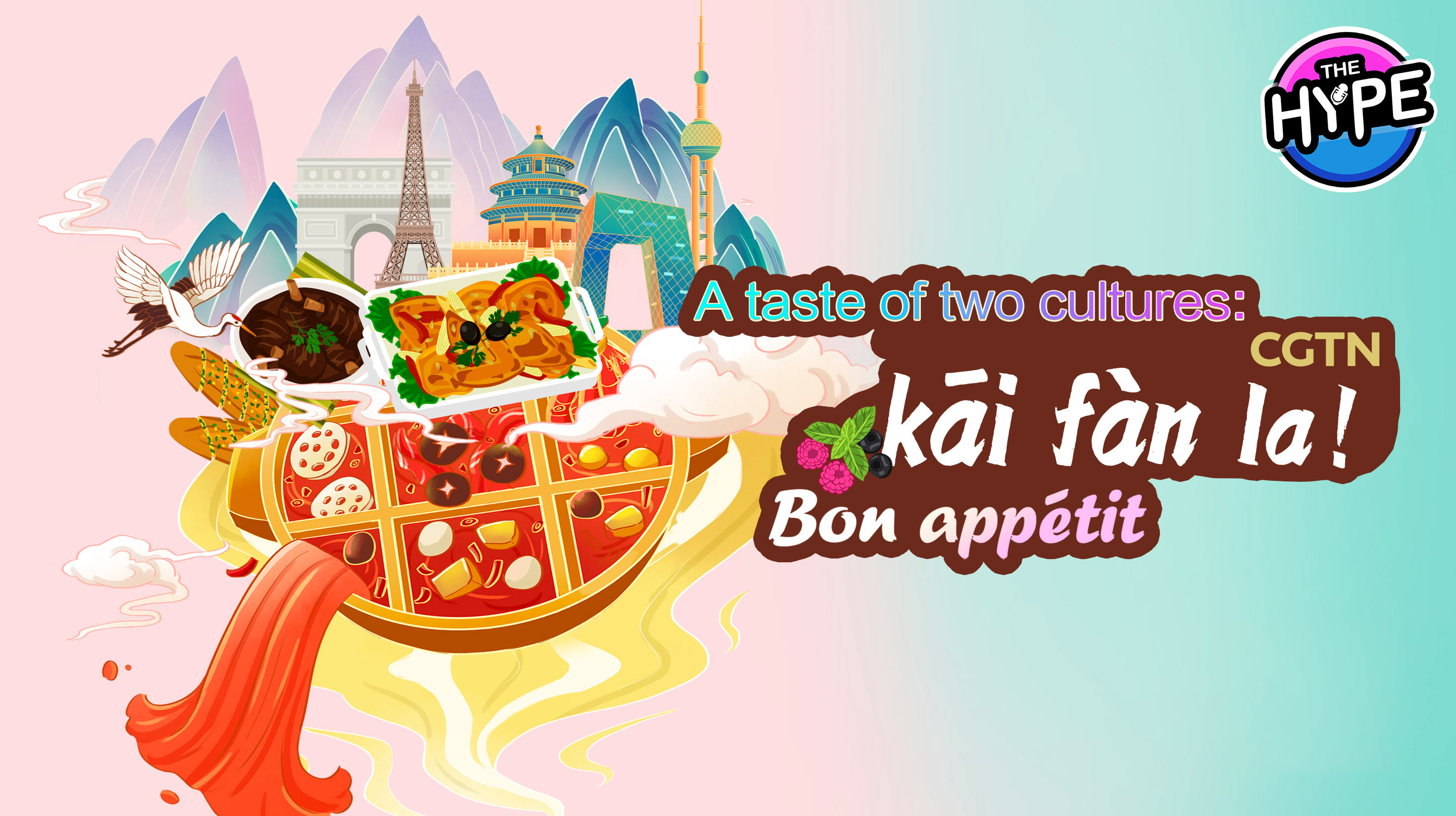 Live: THE HYPE – A taste of two cultures: kāi fàn la! Bon Appétit!