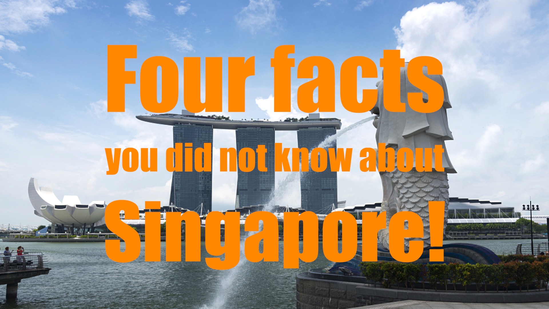 Culture Atlas: Four facts you did not know about Singapore