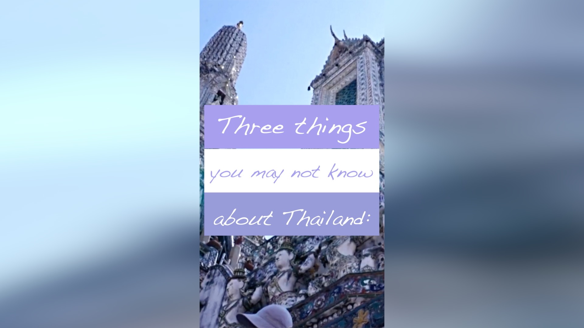 Culture Atlas: Three things you may not know about Thailand