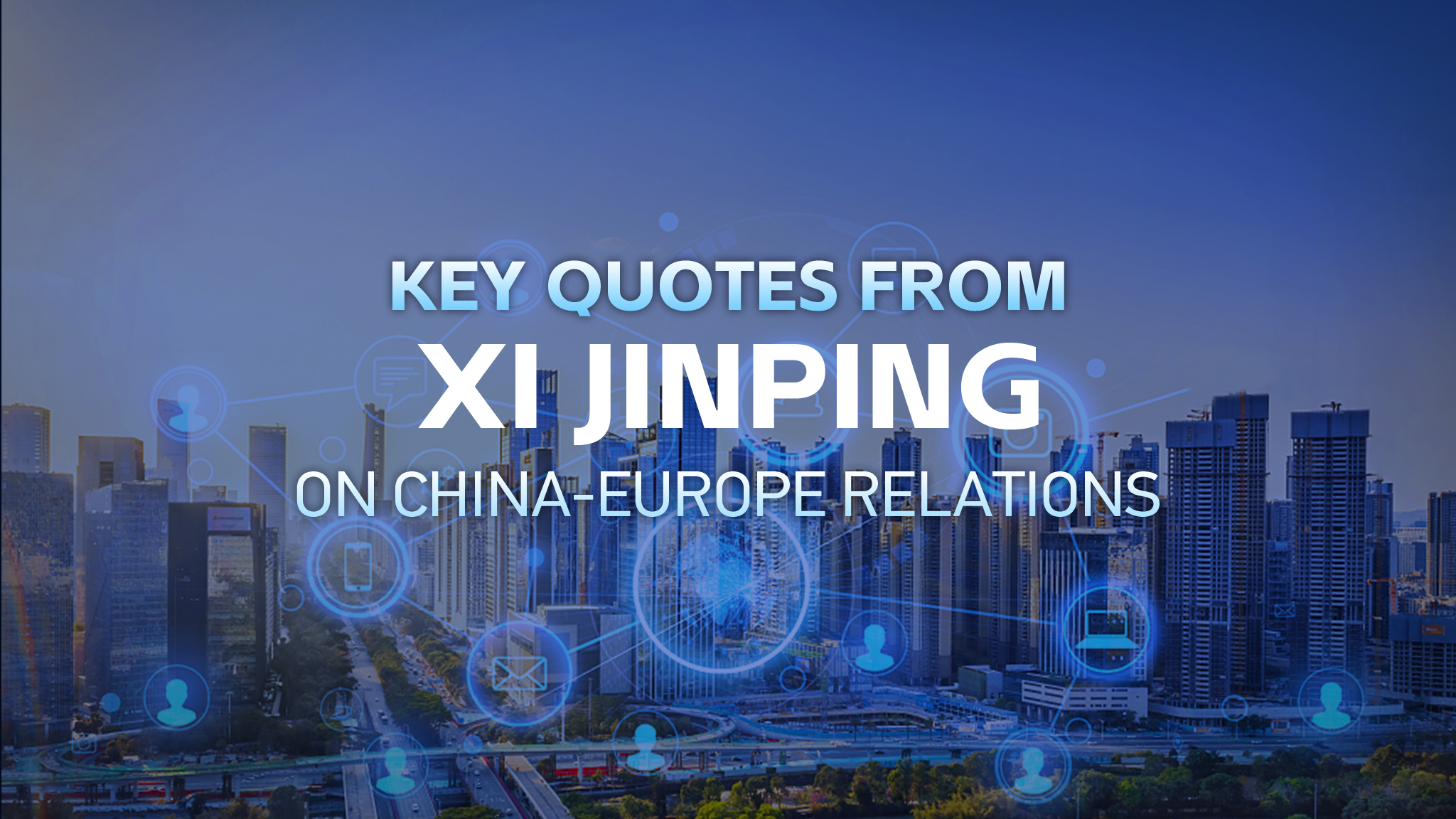 Key quotes from Xi Jinping on China-Europe relations