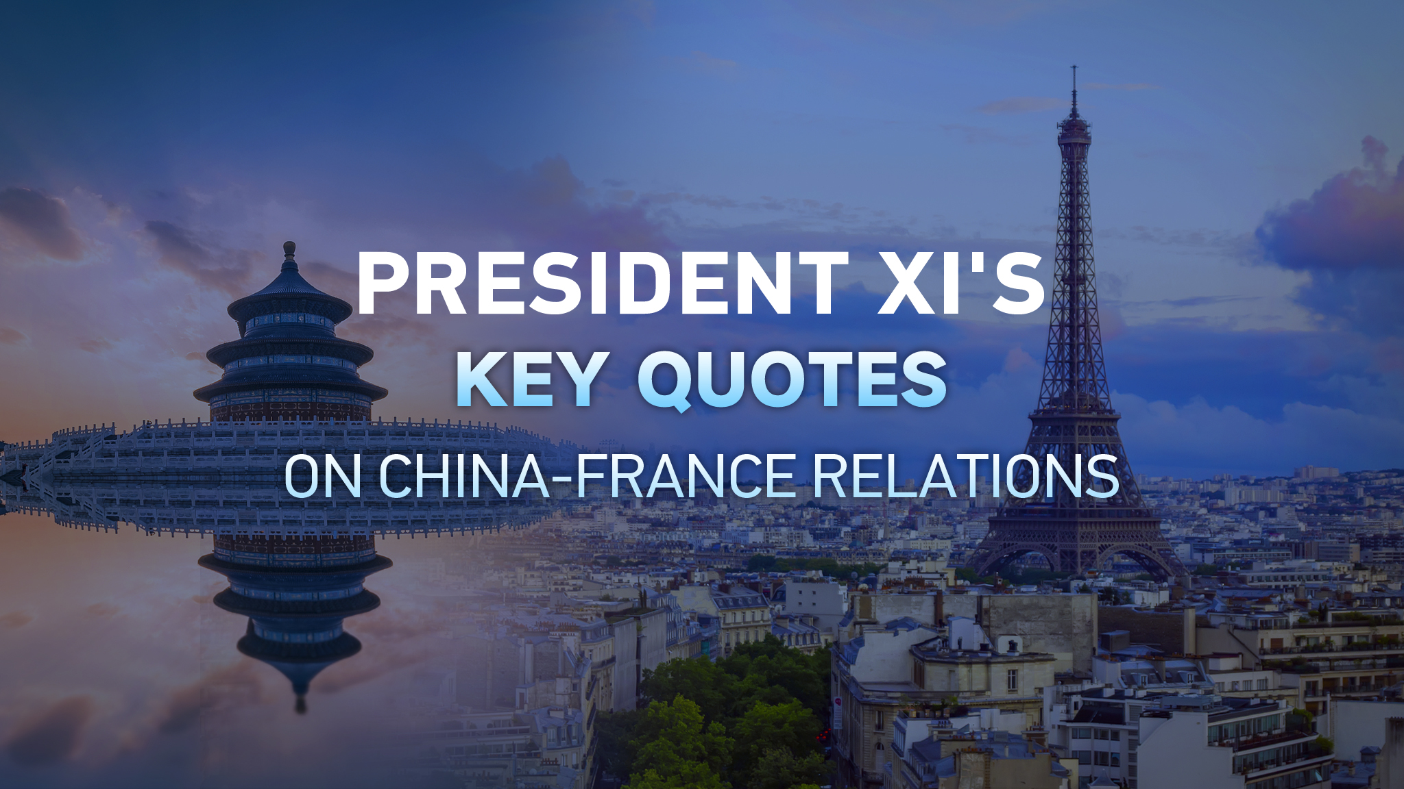 President Xi Jinping's key quotes on China-France relations