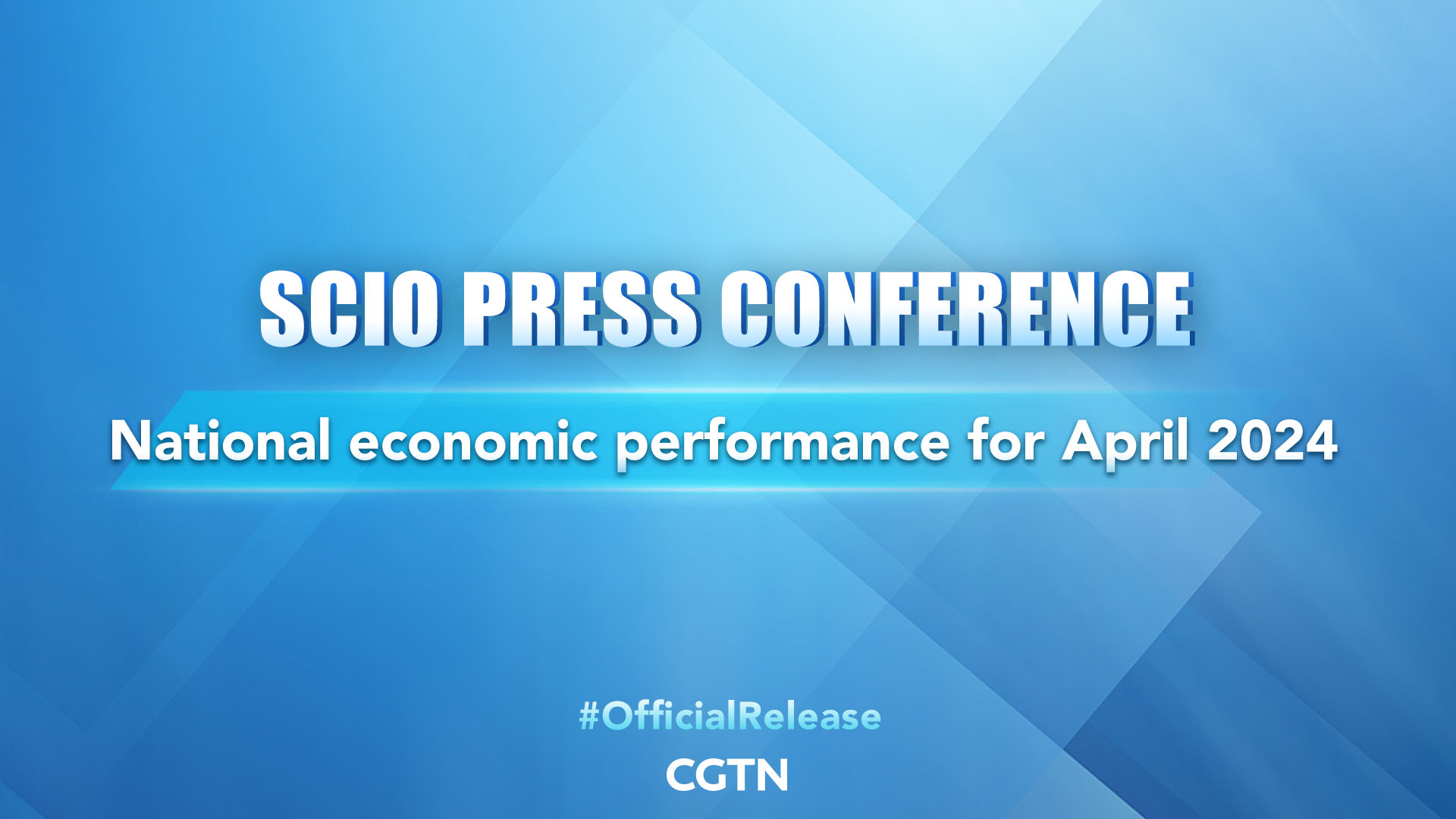 Live: SCIO press conference on China's economic performance for April 
