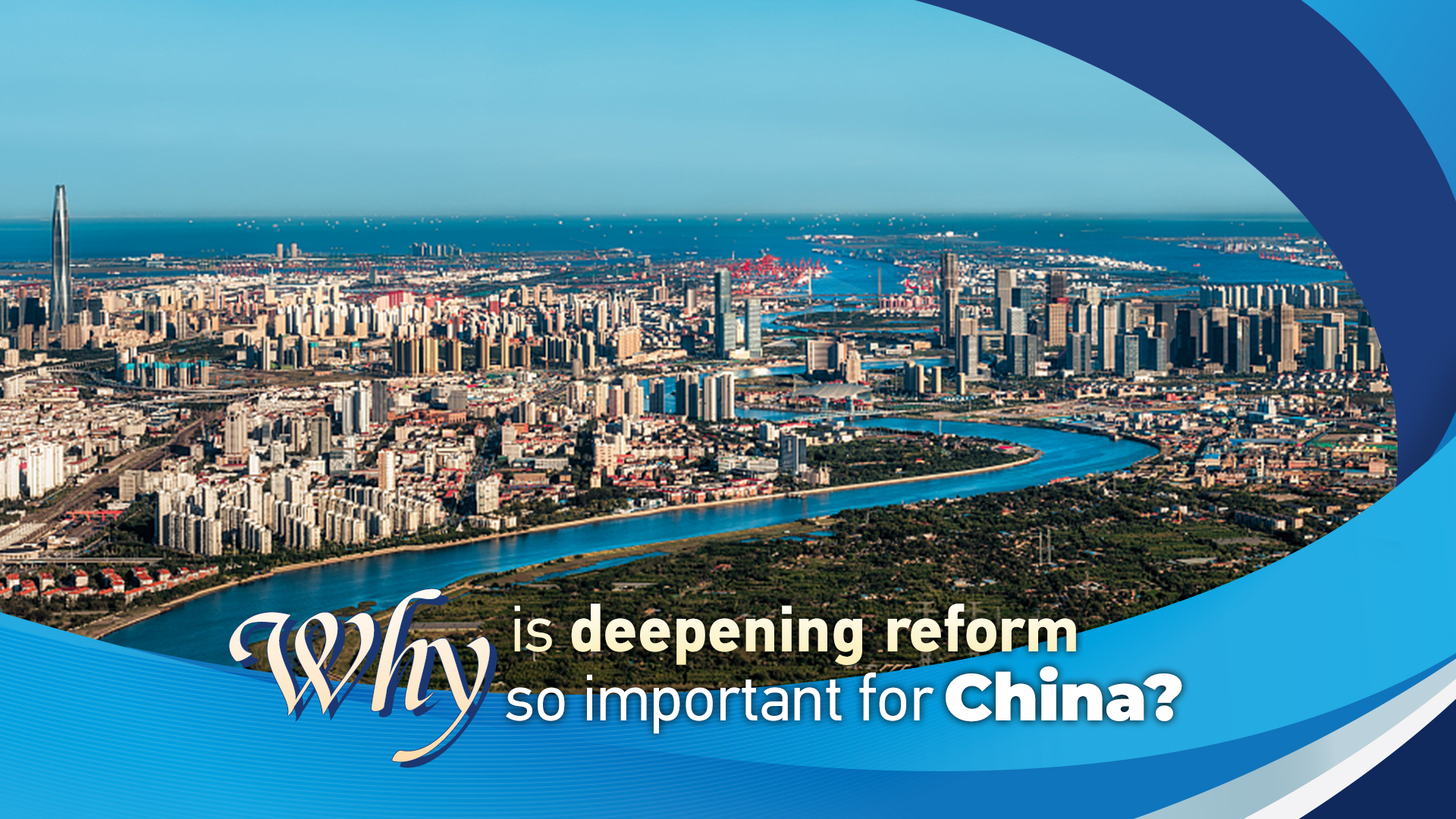 Why is deepening reform so important for China?