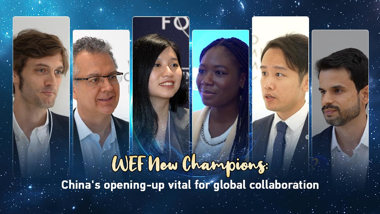 WEF New Champions China's opening up vital for global collaboration CGTN