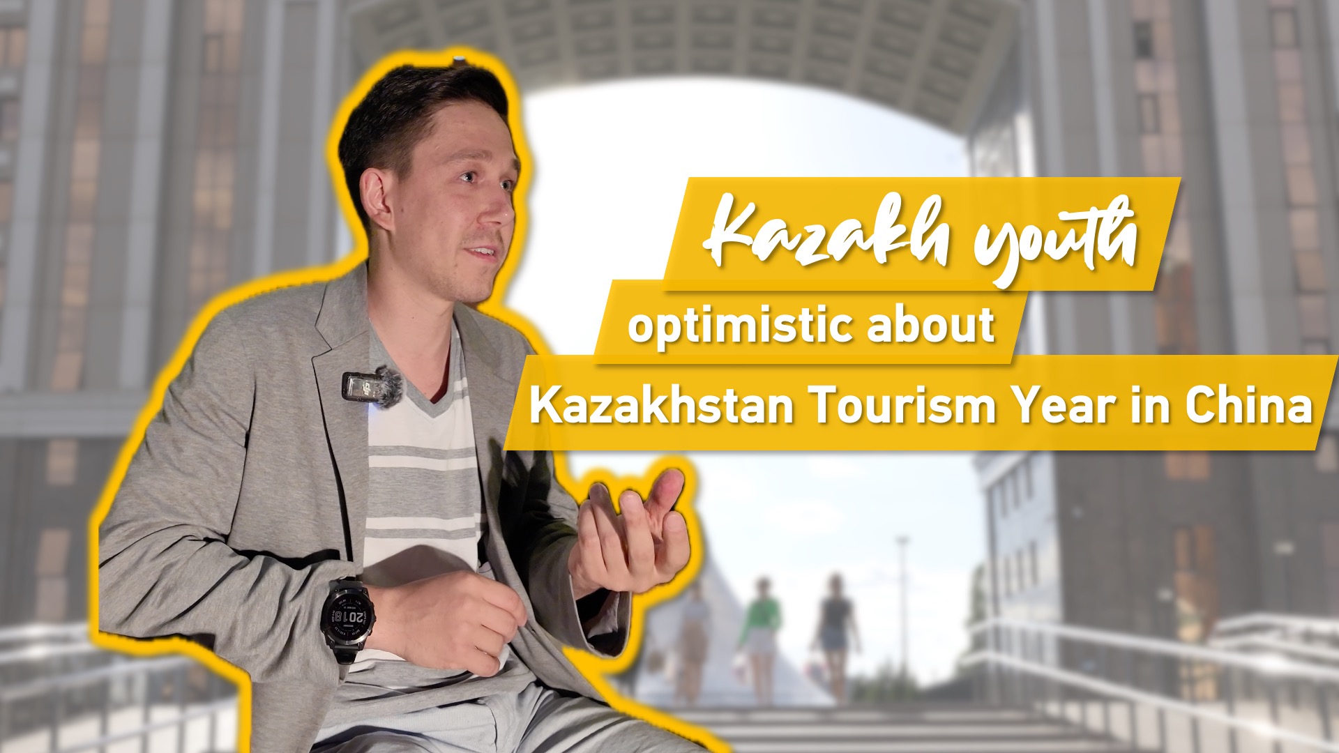 Kazakh youth optimistic about Kazakhstan Tourism Year in China