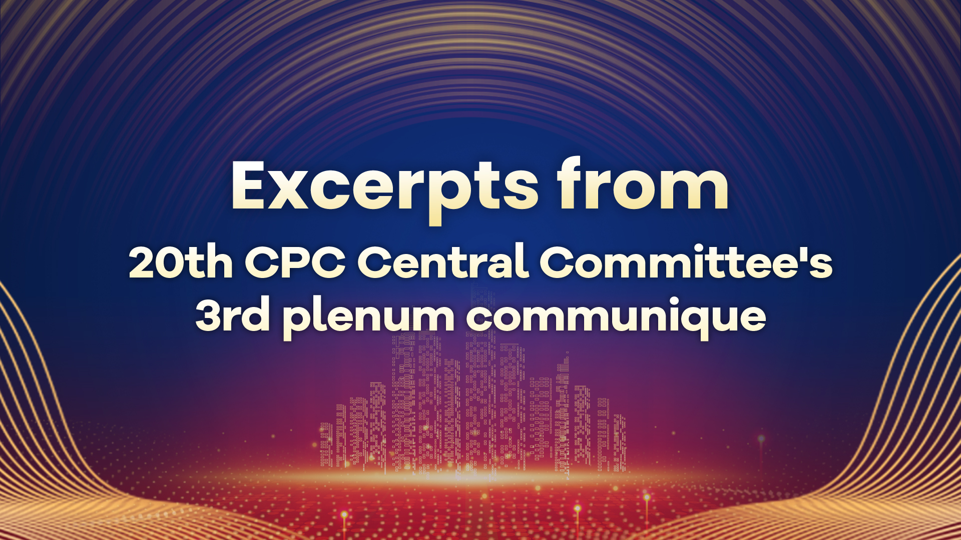 Excerpts from the 20th CPC Central Committee's 3rd plenum communique