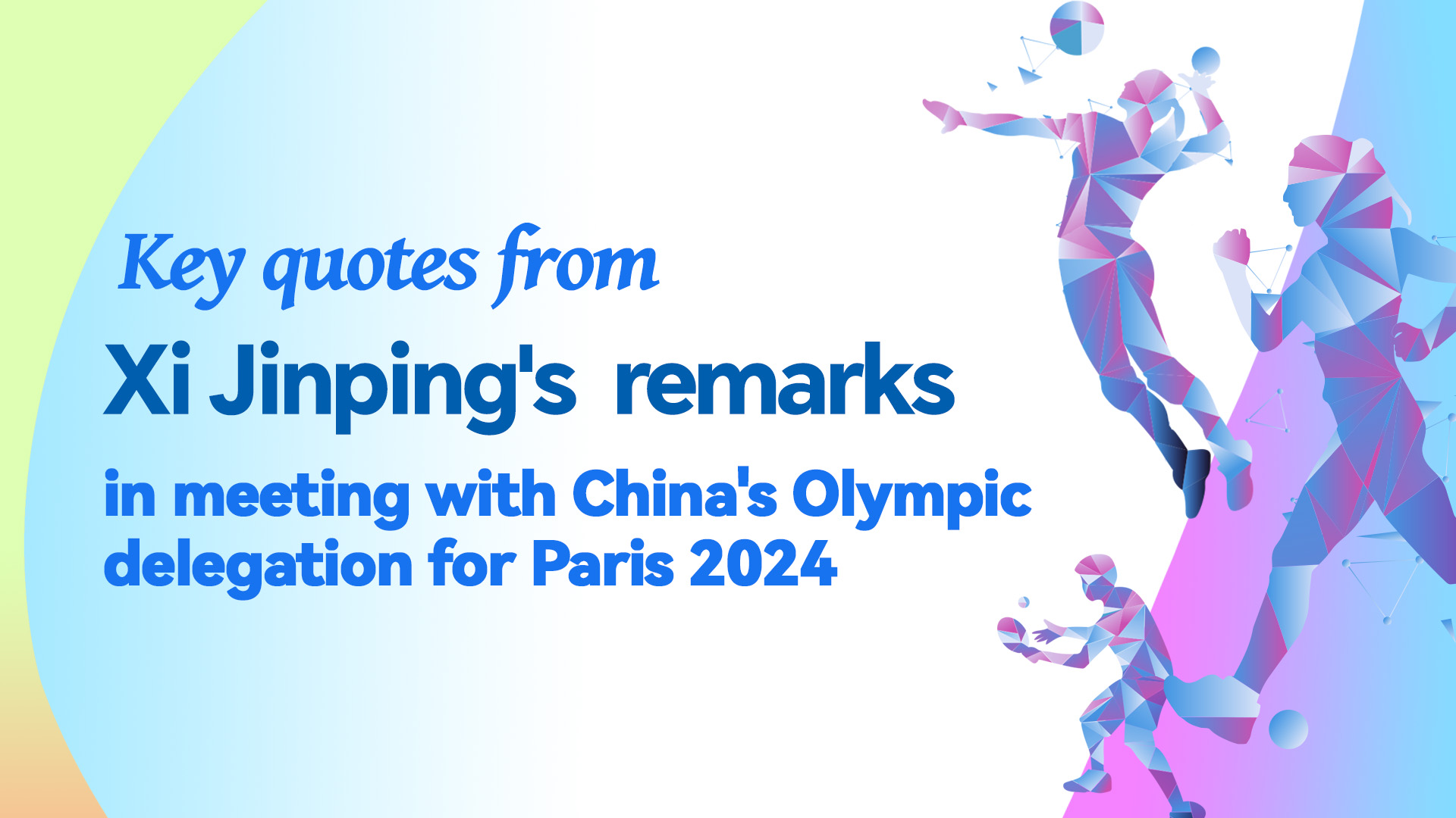 What did President Xi say to China's Olympic delegation to Paris 2024?