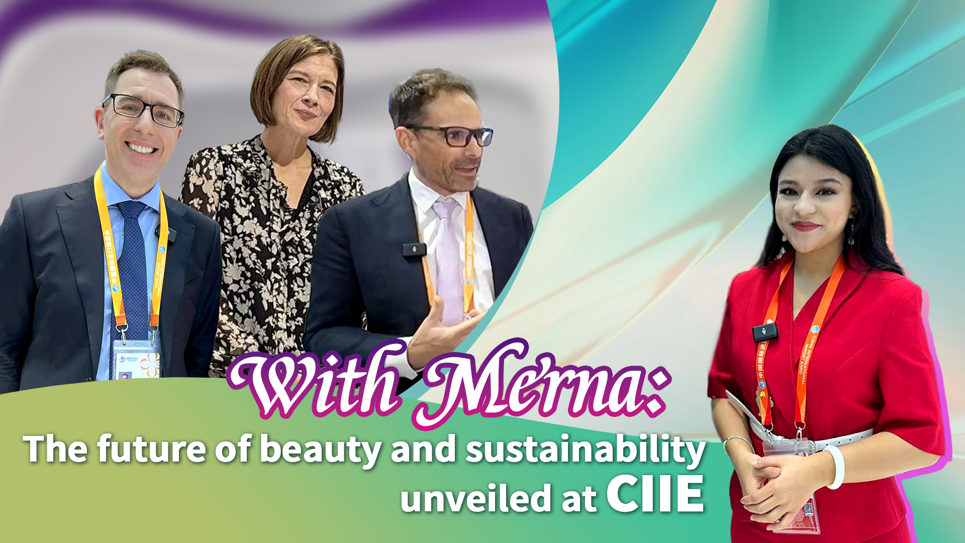 With Merna: The future of beauty and sustainability unveiled at CIIE