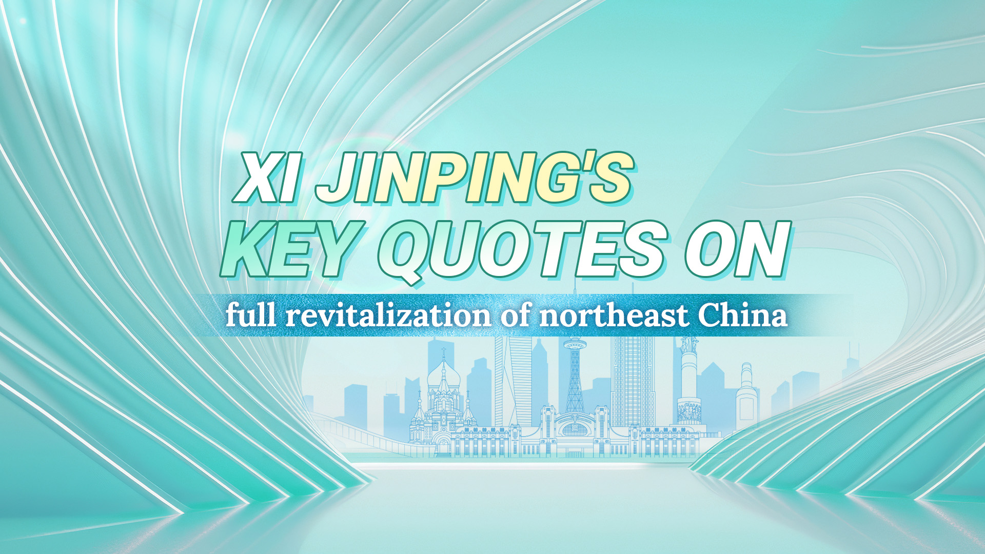 Xi Jinping's key quotes on full revitalization of NE China