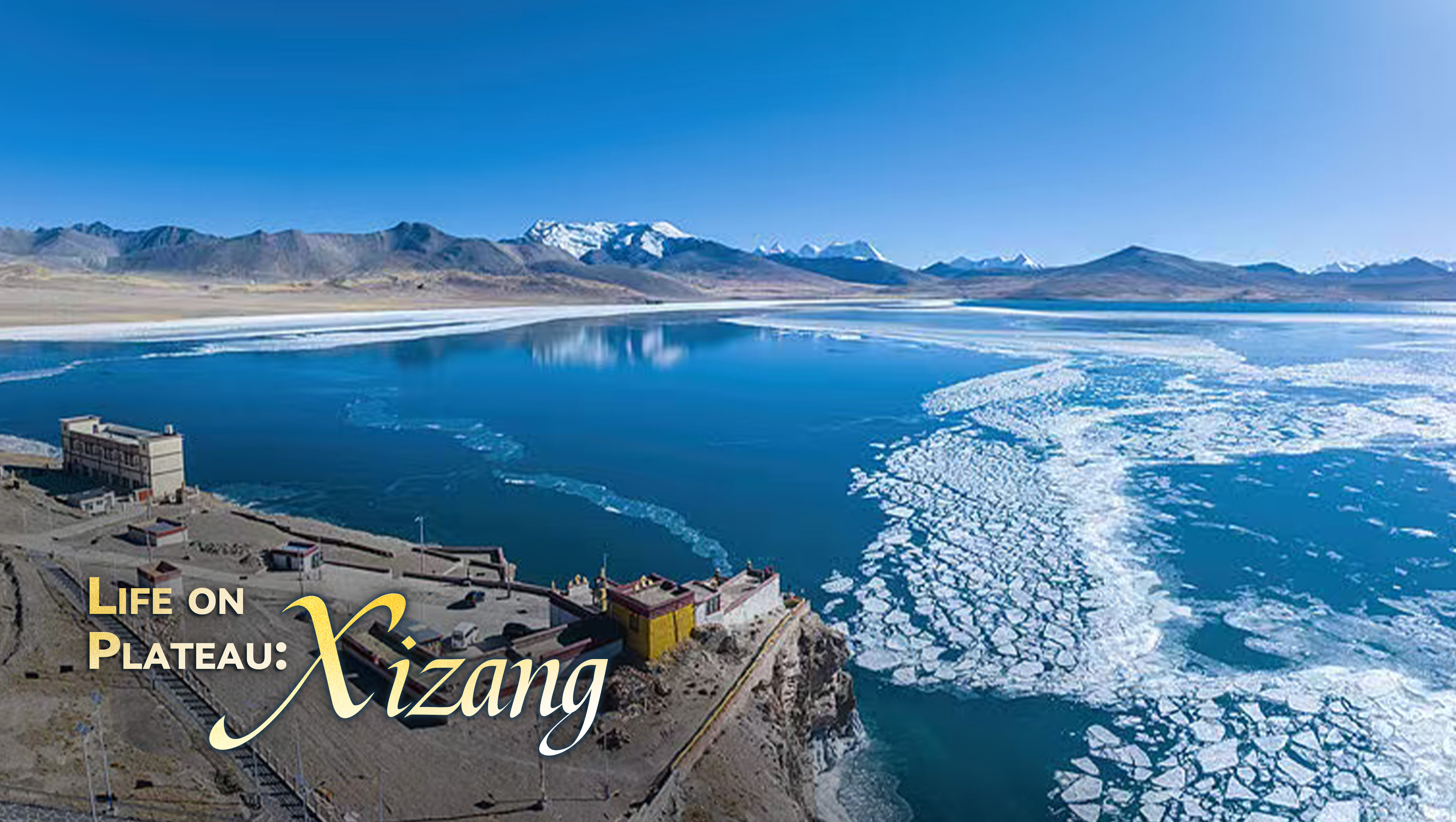 Life on Plateau: An overview of Xizang 