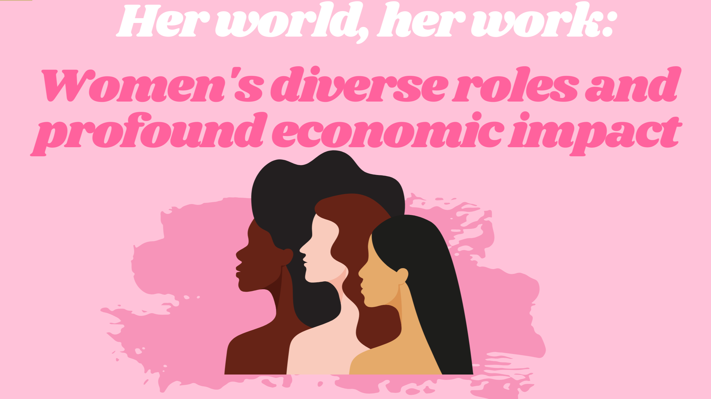 Women's diverse roles and profound economic impact