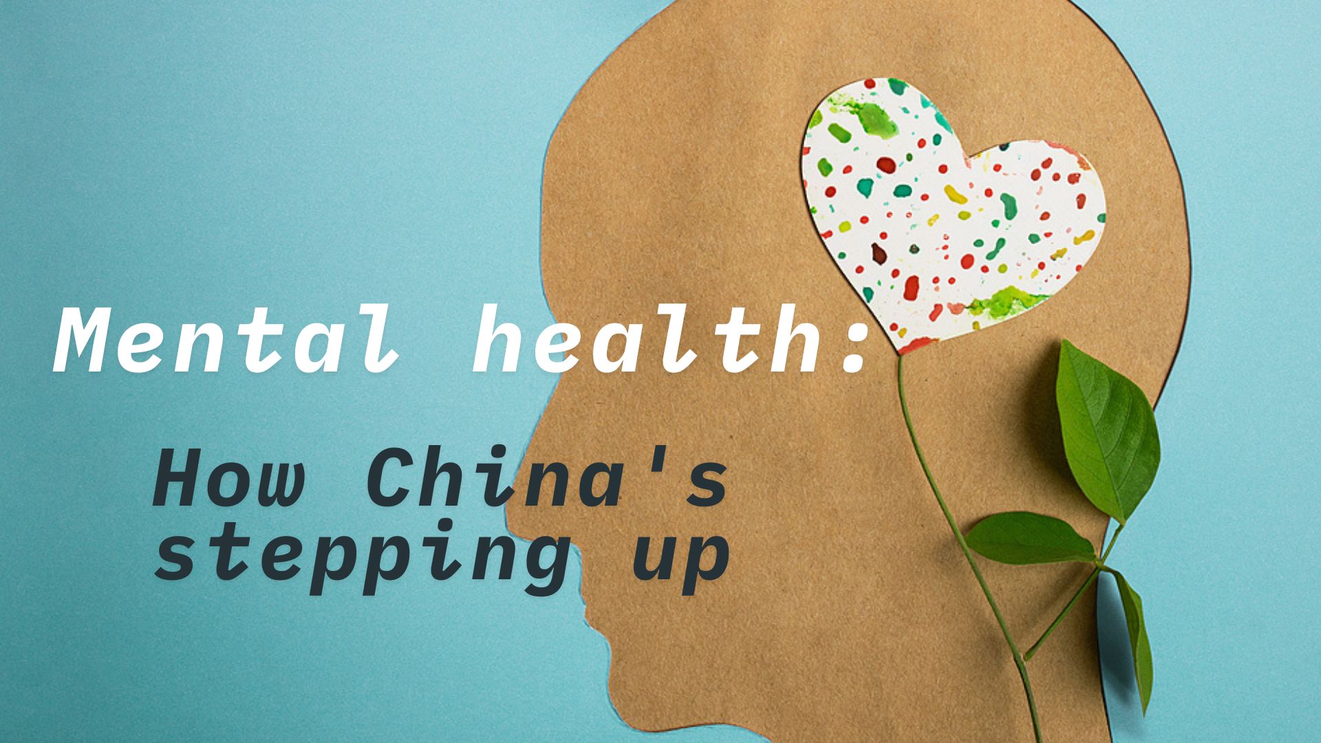 Mental health: How China's stepping up