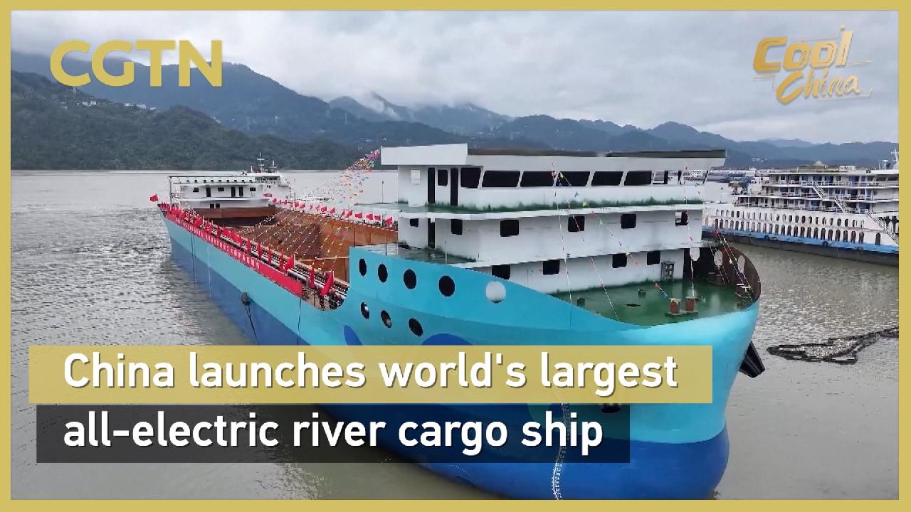 China launches world's largest all-electric river cargo ship - CGTN