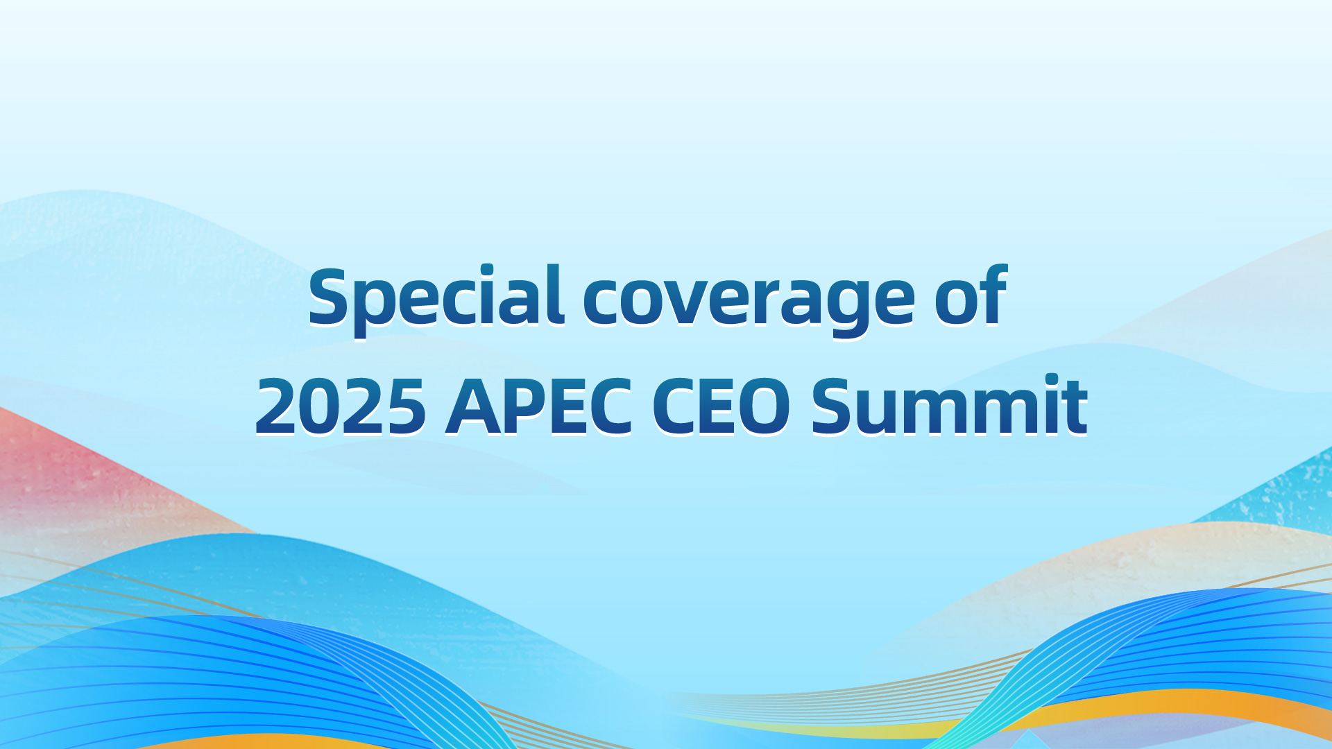Live: Special coverage of 2025 APEC CEO Summit