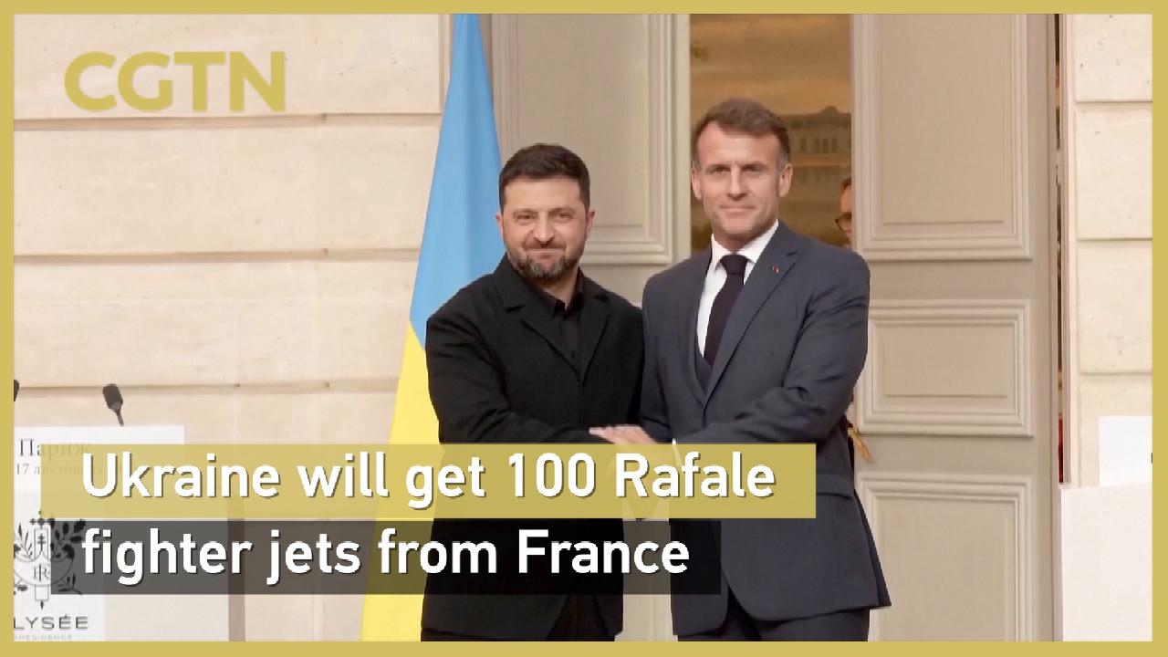 Ukraine to get 100 Rafale fighter jets from France - CGTN