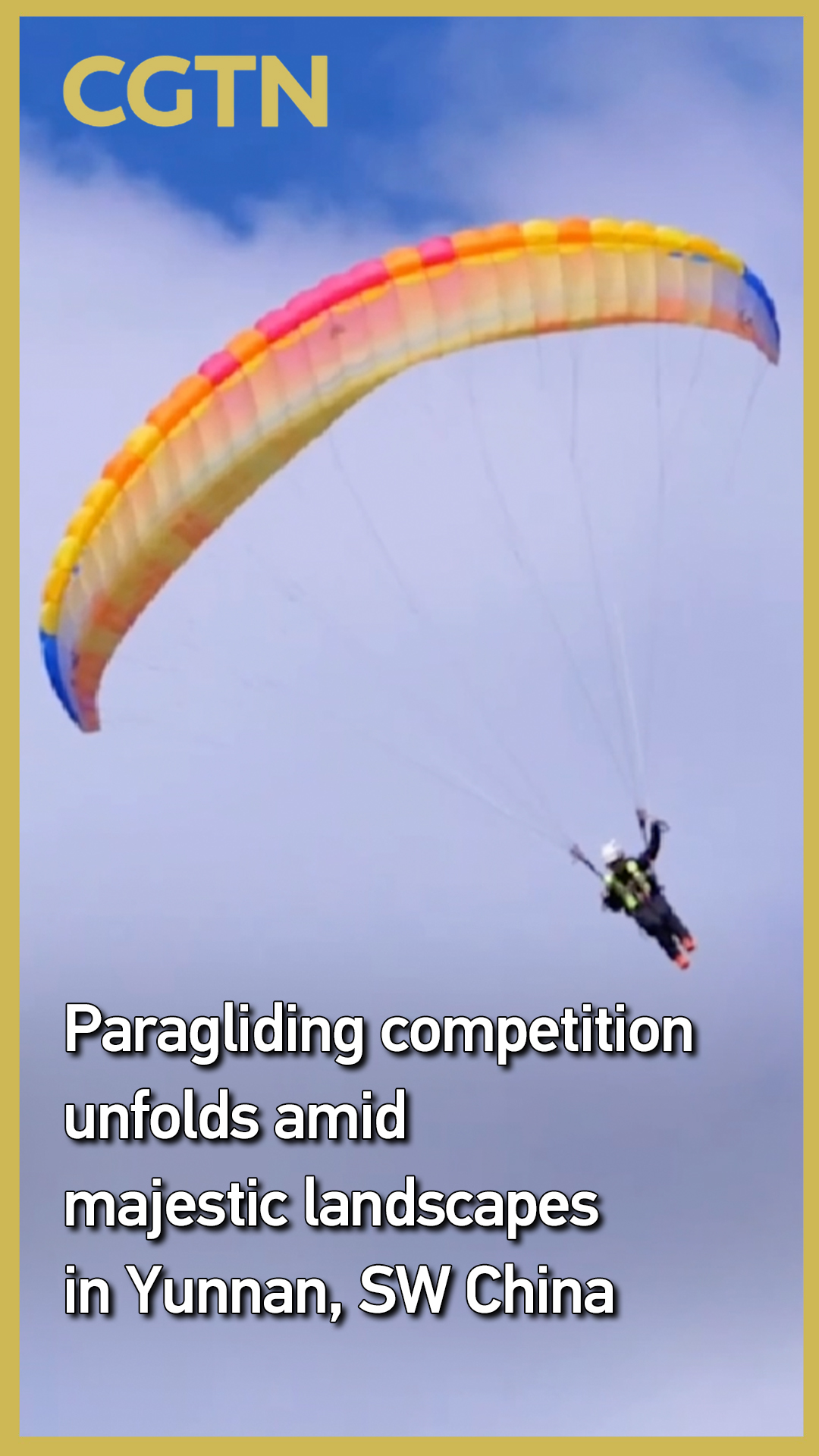 Paragliding competition unfolds amid majestic landscapes in Yunnan