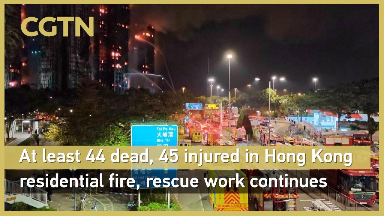 At least 44 dead, 45 injured in Hong Kong residential fire, rescue work ...