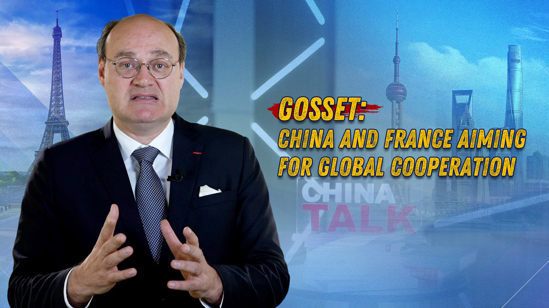 Gosset: China and France aiming for global cooperation