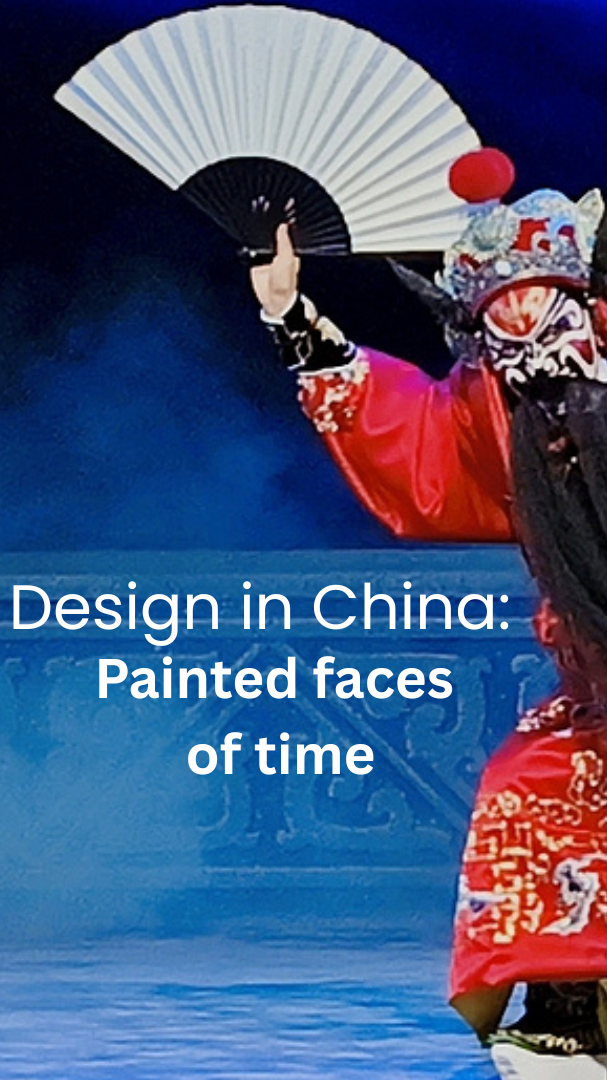 Design in China: Painted faces of time