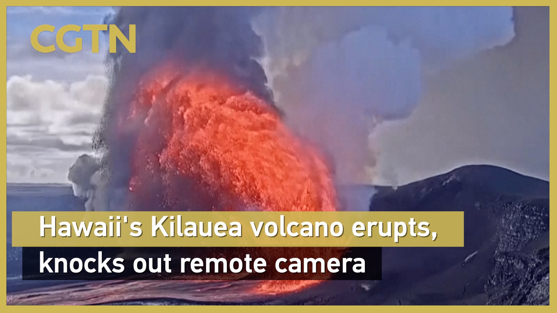 Hawaii's Kilauea volcano erupts, knocks out remote camera