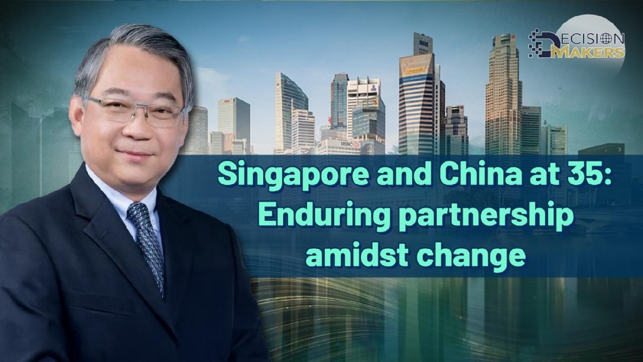 Singapore and China at 35: Enduring partnership amidst change