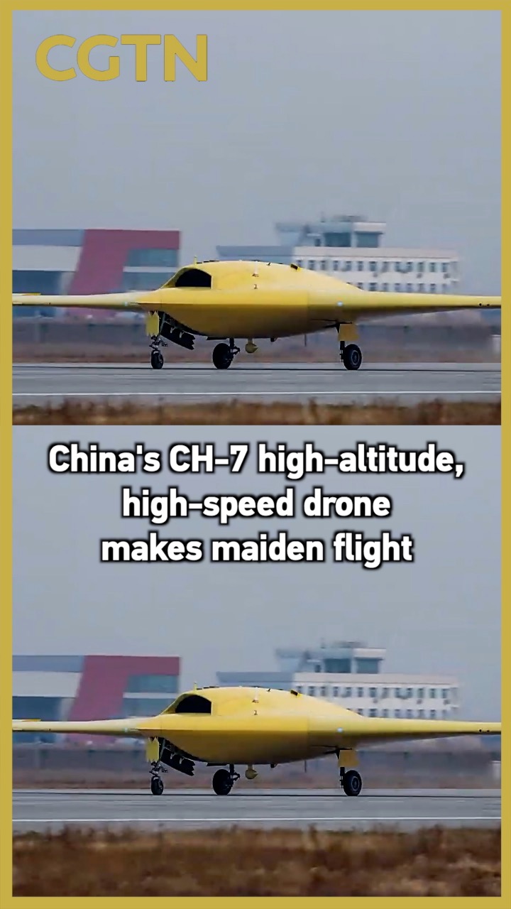 China's CH-7 high-altitude, high-speed drone makes maiden flight